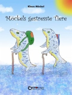 Möckels gestresste Tiere - Möckel, Klaus