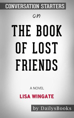 The Book of Lost Friends: A Novel by Lisa Wingate: Conversation Starters (eBook, ePUB) - dailyBooks