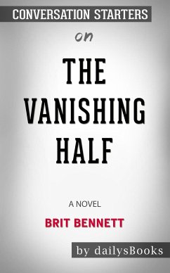 The Vanishing Half: A Novel by Brit Bennett: Conversation Starters (eBook, ePUB) - dailyBooks