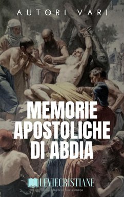 Memorie Apostoliche di Abdia (eBook, ePUB) - AA.VV.