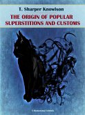 The Origins of Popular Superstitions and Customs (eBook, ePUB)