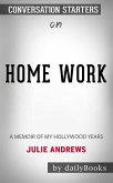 Home Work: A Memoir of My Hollywood Years by Julie Andrews: Conversation Starters (eBook, ePUB)