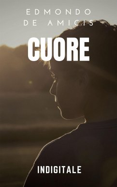 Cuore (eBook, ePUB) - De Amicis, Edmondo