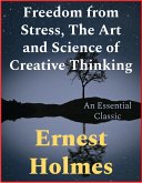 Freedom from Stress, The Art and Science of Creative Thinking (eBook, ePUB)