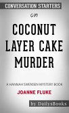 Coconut Layer Cake Murder: A Hannah Swensen Mystery Books by Joanne Fluke: Conversation Starters (eBook, ePUB)