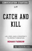 Catch and Kill: Lies, Spies, and a Conspiracy to Protect Predators by Ronan Farrow: Conversation Starters (eBook, ePUB)