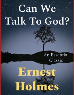 Can We Talk To God? (eBook, ePUB) - Holmes, Ernest