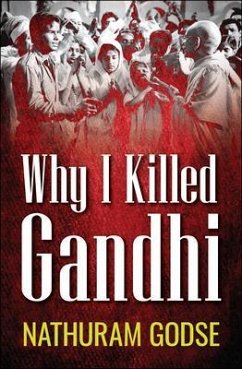 Why I Killed Gandhi (eBook, ePUB) - Godse, Nathuram
