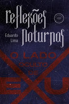 Reflexões noturnas (eBook, ePUB) - Lima, Eduardo