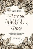Where The Wild Roses Grow (eBook, ePUB) Where The Wild Roses Grow (eBook, ePUB)
