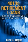 401(k) Retirement Loans: Loans That Can Cost You More Than You Know (Personal Finance, #2) (eBook, ePUB)