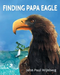 Finding Papa Eagle - Wijnberg, John Paul