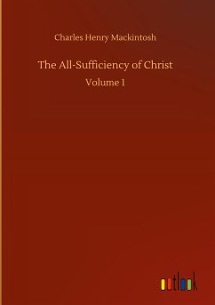 The All-Sufficiency of Christ - Mackintosh, Charles Henry