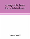 A catalogue of the Burmese books in the British Museum