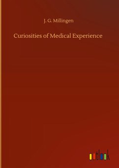 Curiosities of Medical Experience - Millingen, J. G.