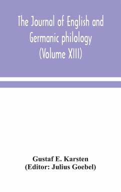 The Journal of English and Germanic philology (Volume XIII) - E. Karsten, Gustaf