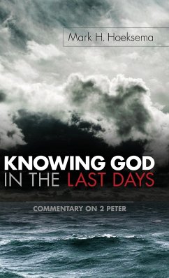 Knowing God in the Last Days - Hoeksema, Mark H.