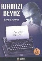 Kirmizi Beyaz; Türksolu Yazilari - Salman, Ilyas