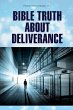 Bible Truth about Deliverance - Bild 1