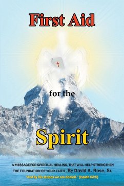 First Aid for the Spirit - Rose Sr., David A.