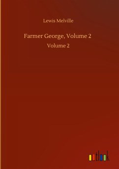 Farmer George, Volume 2 - Melville, Lewis