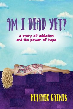 Am I Dead Yet? - Gaines, Heather Howard