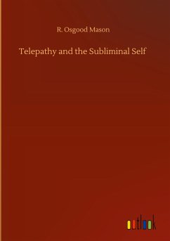 Telepathy and the Subliminal Self - Mason, R. Osgood