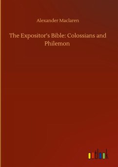 The Expositor¿s Bible: Colossians and Philemon