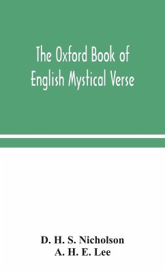 The Oxford book of English mystical verse - H. E. Lee, A.; H. S. Nicholson, D.
