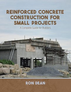 Reinforced Concrete Construction For Small Projects - Dean, Ron