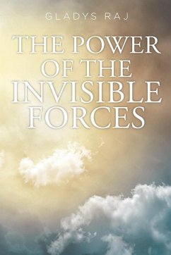 The Power of the Invisible Forces - Raj, Gladys