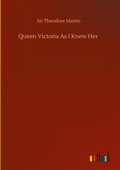 Queen Victoria As I Knew Her - Martin, Theodore