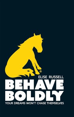 Behave Boldly - Russell, Elise