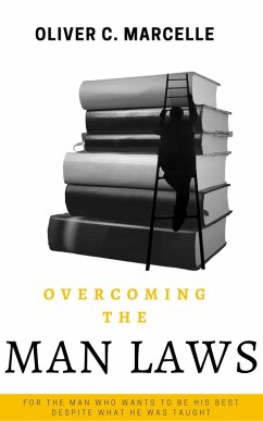 Overcoming The Man Laws (eBook, ePUB) - Marcelle, Oliver C.