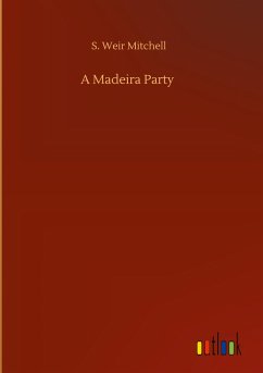 A Madeira Party - Mitchell, S. Weir