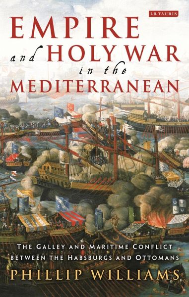 Empire and Holy War in the Mediterranean (eBook, PDF) Empire and Holy War in the Mediterranean (eBook, PDF)