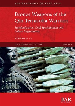 Bronze Weapons of the Qin Terracotta Warriors - Li, Xiuzhen