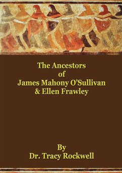 The Ancestors of James Mahoney O'Sullivan & Ellen Frawley - Rockwell, Tracy Paul