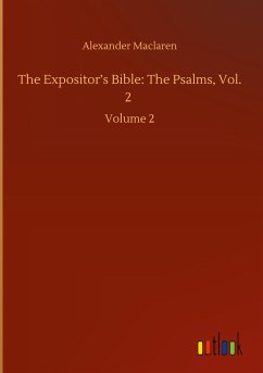 The Expositor¿s Bible: The Psalms, Vol. 2 - Maclaren, Alexander