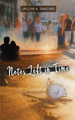 Notes Left in Time - Sanchez, Jaclyn A