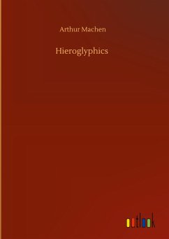 Hieroglyphics - Machen, Arthur