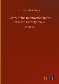 History of the Reformation in the Sixteenth Century, Vol 2