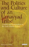 The Politics and Culture of an Umayyad Tribe (eBook, PDF)
