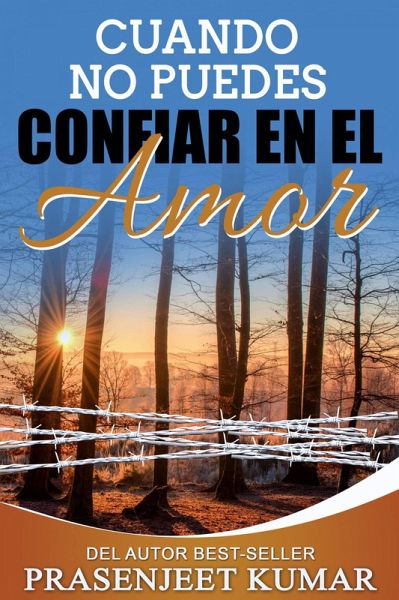 Cuando No Puedes Confiar en el Amor (eBook, ePUB)