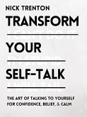Transform Your Self-Talk (eBook, ePUB)