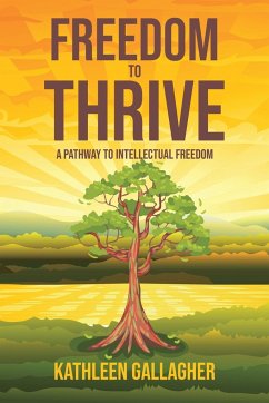 Freedom to Thrive - Gallagher, Kathleen