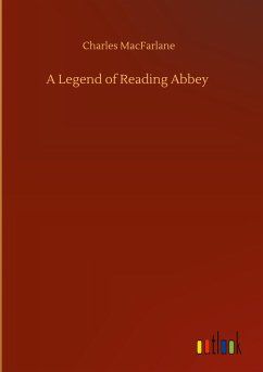 A Legend of Reading Abbey - Macfarlane, Charles