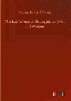 The Last Words of Distinguished Men and Women
