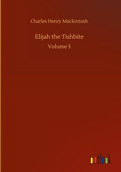 Elijah the Tishbite - Mackintosh, Charles Henry