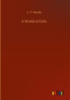 A World of Girls - Meade, L. T.